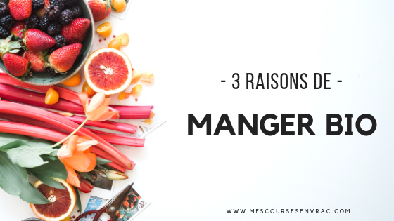 3 raisons de manger bio