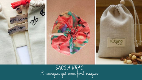 Sacs à vrac : les trois marques qui nous font craquer