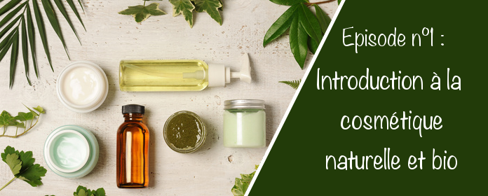 Introduction à la cosmétique naturelle et bio : le FAQ