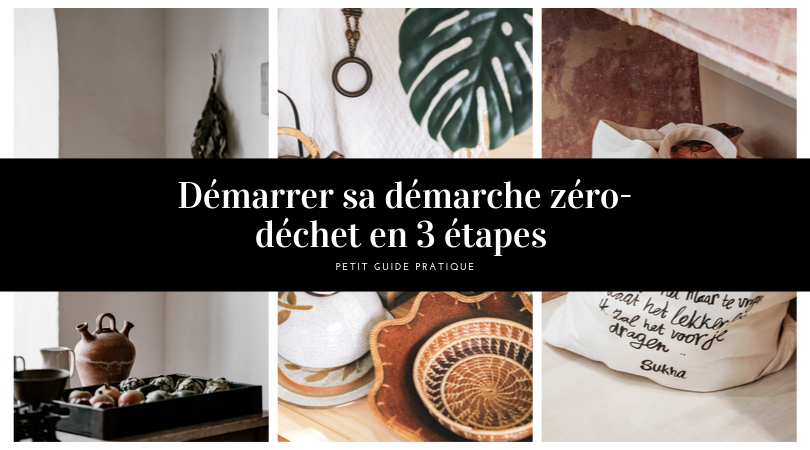 Démarrer sa démarche zéro-déchet en 3 étapes