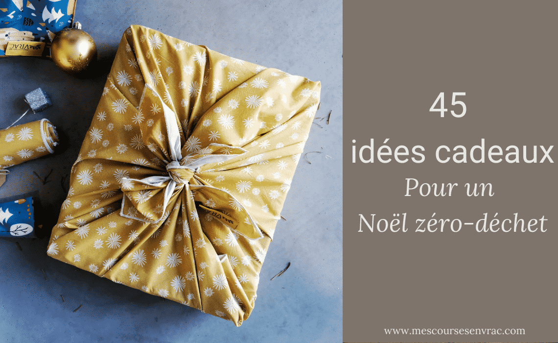 45 idées de cadeaux pour un Noël zéro-déchet