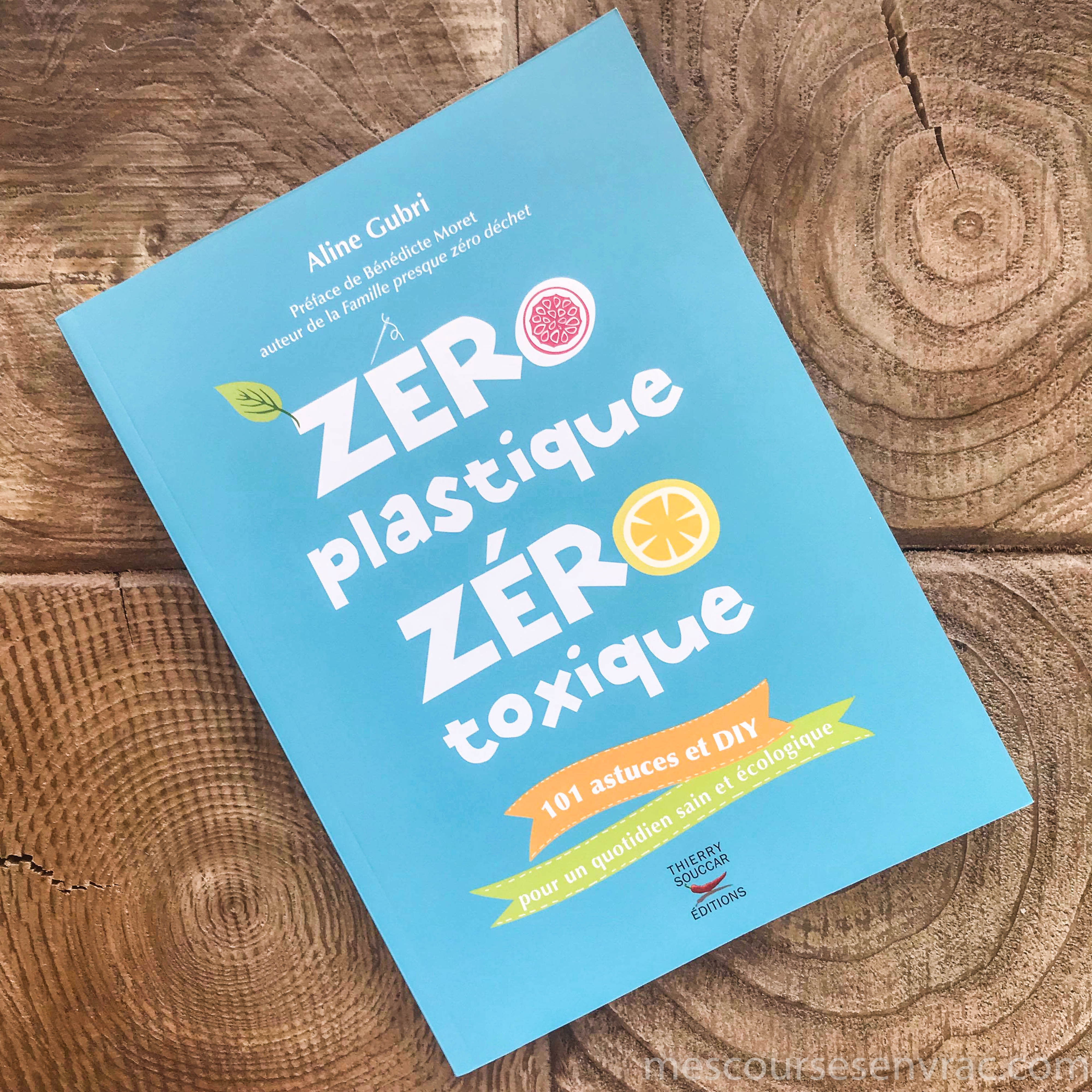 Zéro plastique zéro toxique - Aline Gubri