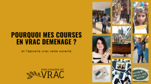 Demenagement boutique zero-dechet - mes courses en vrac Pourquoi mes courses en vrac déménage - photo de couverture